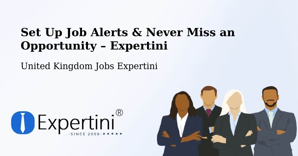 Job Alerts Guide – Get Notified About New Jobs in Woolpit - Woolpit, United Kingdom Jobs Expertini